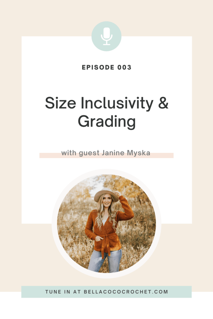 size inclusivity and grading crochet with janine myska knits n knots on bella coco crochet yarn over podcast